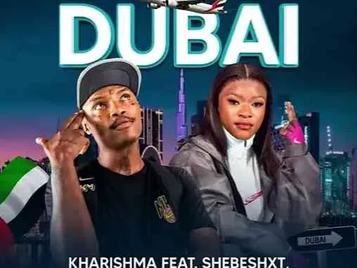 Kharishma – Dubai ft. Shebeshxt, Naqua & Mr Diego Kharishma – Dubai ft. Shebeshxt, Naqua & Mr Diego