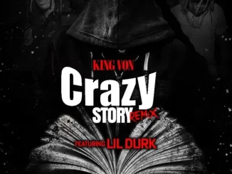 King Von ft Lil Durk - Crazy Story 2.0 King Von ft Lil Durk Crazy Story 2.0