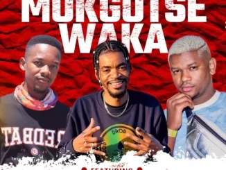 Messiah Jose K Ft. Prince Benza, Neo-SA & CiscoDee – Mogotse Waka Messiah Jose K – Mogotse Waka Ft. Prince Benza, Neo SA & CiscoDee