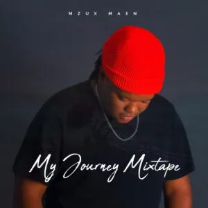Mzux Maen – My Journey Mixtape Mzux Maen – My Journey Mixtape