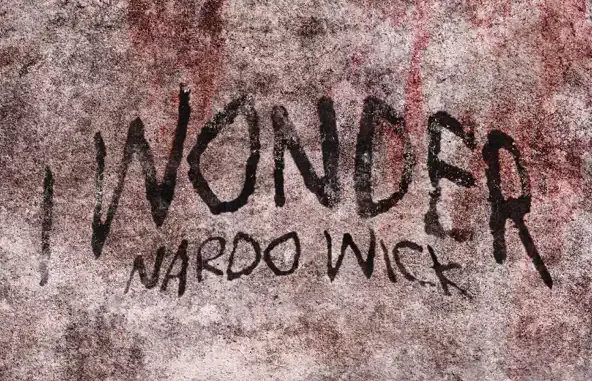 Nardo Wick I Wonder Nardo Wick I Wonder