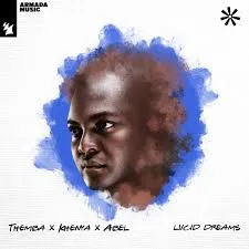 THEMBA Ft. Khenya & Abel – Lucid Dreams THEMBA ft. Khenya & Abel – Lucid Dreams (Extended Mix)