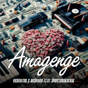 Vusinator – Amagenge ft Bospianii & Sponchmakhekhe Vusinator – Amagenge ft Bospianii & Sponchmakhekhe