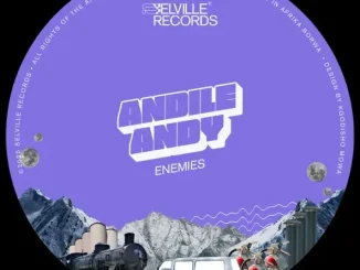Ep: AndileAndy - Enemies (Original Mix) AndileAndy – Enemies (Original Mix)