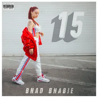 Bhad Bhabie – 15 Bhad Bhabie – 15