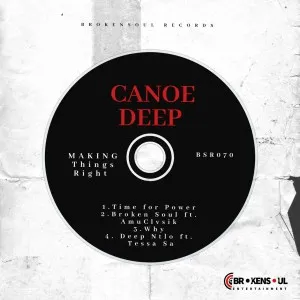 Canoe Deep – Make Things Right Canoe Deep – Make Things Right