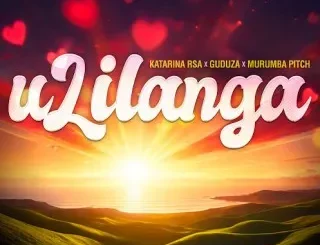 Katarina RSA – uLilanga Ft. Guduza & Murumba Pitch