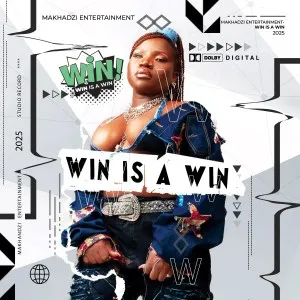 Makhadzi Entertainment – Win Is A Win
