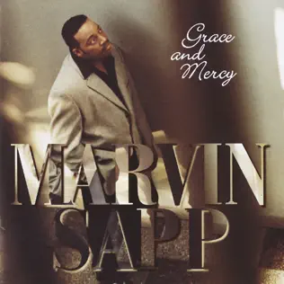 Marvin Sapp – Grace and Mercy Marvin Sapp – Grace and Mercy