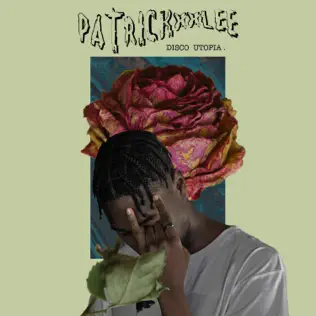 PatricKxxLee – Disco Utopia PatricKxxLee – Disco Utopia
