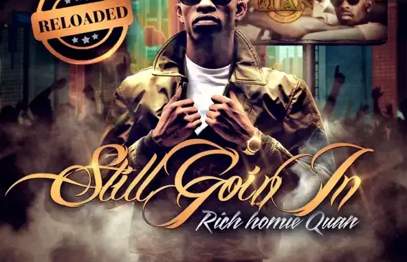 Rich Homie Quan Still Goin In Reloaded Rich Homie Quan Still Goin In Reloaded