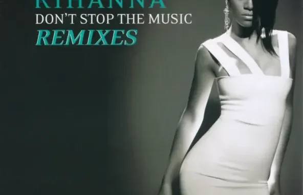 Rihanna Don't Stop the Music (Remixes) Single Rihanna Don't Stop the Music (Remixes) Single