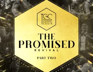 Tshwane Gospel Choir – The Promised Revival, Pt. 2 (Live at the Carnival City)