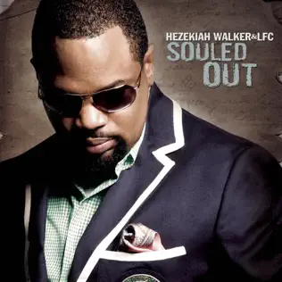 Hezekiah Walker & Love Fellowship Choir – Souled Out Hezekiah Walker & Love Fellowship Choir – Souled Out