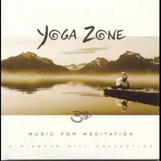 Various Artists – Yoga Zone: Music for Meditation--a Windham Hill Collection