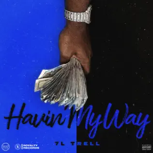 7L Trell – Havin' My Way 7L Trell – Havin' My Way