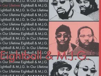 ALBUM: 8Ball & MJG – In Our Lifetime 8Ball & MJG In Our Lifetime