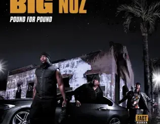 Big Nuz – Pound for Pound