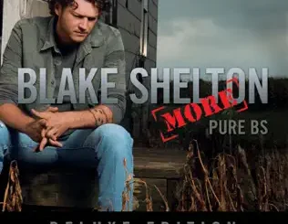 Blake Shelton – Pure BS (Deluxe Edition)