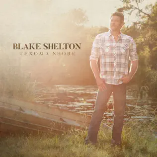 Blake Shelton – Texoma Shore Blake Shelton – Texoma Shore