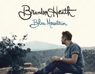 Brandon Heath – Blue Mountain