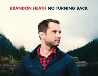 Brandon Heath – No Turning Back