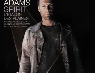 Bryan Adams & Hans Zimmer – Spirit, l'étalon des plaines (Bande originale du film)