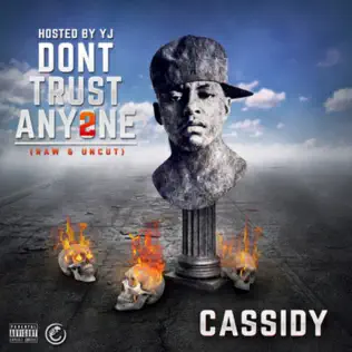 Cassidy – Don't Trust Anyone 2 Cassidy – Don't Trust Anyone 2