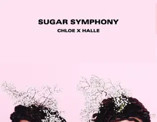 Chloe x Halle – Sugar Symphony - EP Chloe x Halle – Sugar Symphony