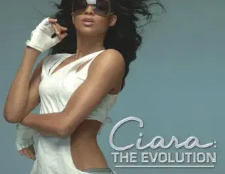 ALBUM: Ciara – The Evolution (Bonus Track Edition) Ciara – The Evolution (Bonus Track Edition)