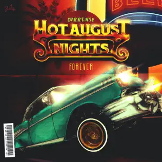 Curren$y – Hot August Nights Forever Curren$y – Hot August Nights Forever