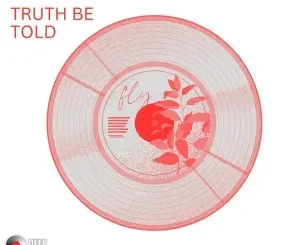 D tip – Truth Be Told