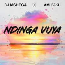 DJ Mshega – Ndinga Vuya ft Ami Faku