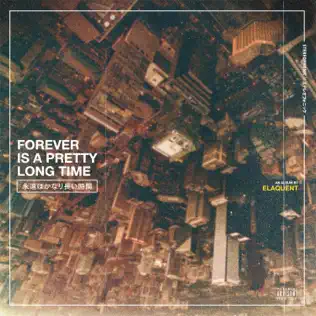 Elaquent – Forever is a Pretty Long Time Elaquent – Forever is a Pretty Long Time