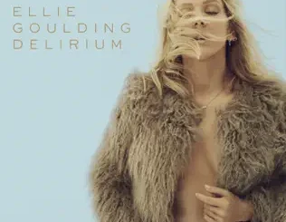 ALBUM: Ellie Goulding – Delirium (Deluxe) Ellie Goulding – Delirium (Deluxe)