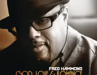 Fred Hammond – God, Love & Romance