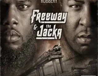 Freeway & The Jacka – Highway Robbery