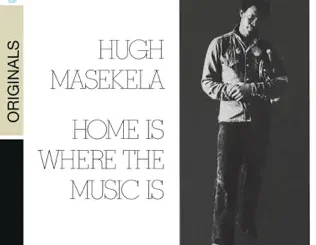 ALBUM: Hugh Masekela – Home Is Where the Music Is Hugh Masekela – Home Is Where the Music Is