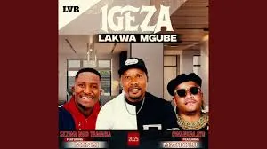 Igeza LakwaMgube – Owangalayo Igeza LakwaMgube – Owangalayo
