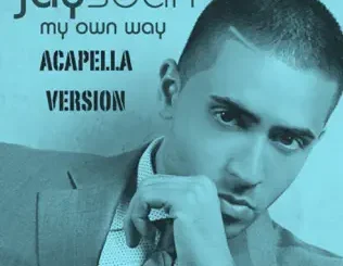 Jay Sean – My Own Way (Acapella Version)