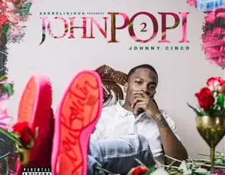 Johnny Cinco – John Popi 2