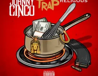 Johnny Cinco – Trap Religious