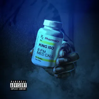 King Iso – 8 P.M. Med Call King Iso – 8 P.M. Med Call