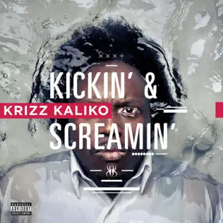 Krizz Kaliko – Kickin' & Screamin' (Deluxe Edition) Krizz Kaliko – Kickin' & Screamin' (Deluxe Edition)