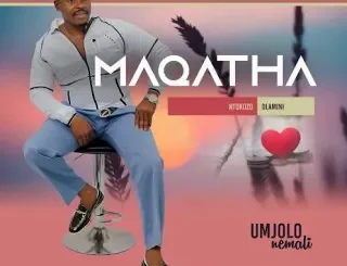 MAQATHA – Umfokababa