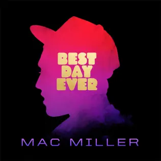 Mac Miller – Best Day Ever (5th Anniversary Remastered Edition) Mac Miller – Best Day Ever (5th Anniversary Remastered Edition)