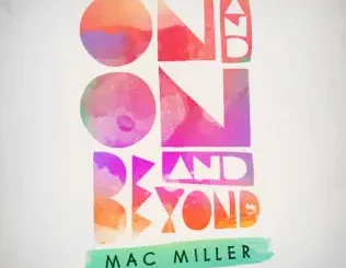 Mac Miller – On And On And Beyond - EP Mac Miller – On And On And Beyond