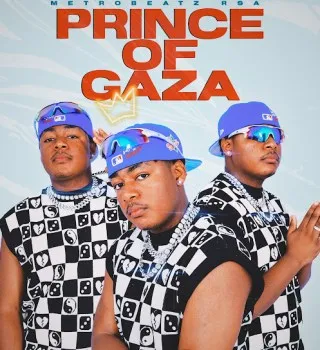 MetroBeatz RSA – Prince Of Gaza MetroBeatz RSA – Prince Of Gaza