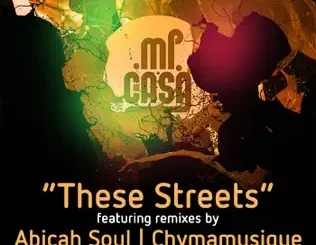 Mi Casa – These Streets (Remixes)