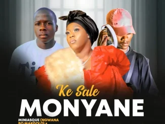 Miniasque Dididado ft. Cha chosa Gupta & Darius fo’sho – Ke sale Monyana Miniasque Dididado – Ke sale Monyana ft. Cha chosa Gupta & Darius fo’sho